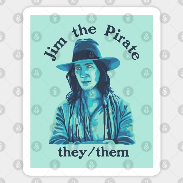 Jim The Pirate (They/Them) - Our Flag Means Death Sticker by Slightly Unhinged